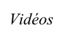 Vidéos